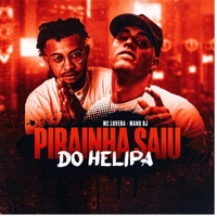 Pirainha Saiu do Helipa - Single - Mano DJ & Mc Lovera