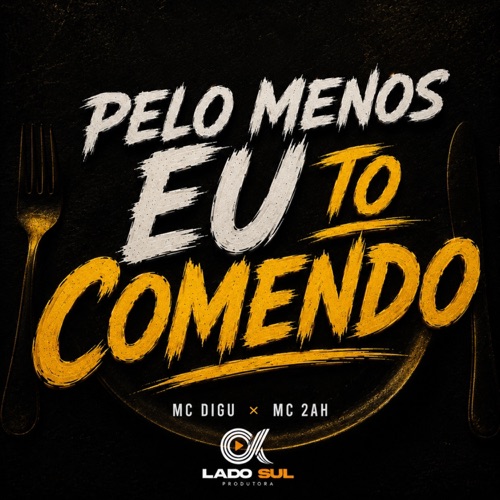 Pelo Menos Eu To Comendo - Single