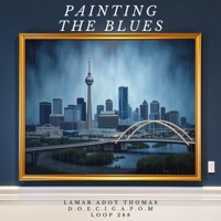 Painting The Blues (feat. Doe Cigapom) - Single - Lamar Adot Thomas