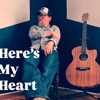 Here's My Heart