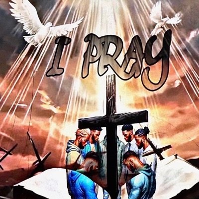 I Pray (feat. RichReggie) - Single