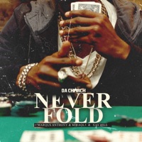 Never Fold (feat. Miraql3, Marqus Anthony & Xay Hill) - Single - Da Church