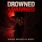 DROWNED & DAMNED - BURNIN' BRIDGES Ai Music lyrics