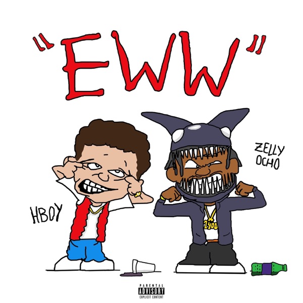 EWW!  (feat. Zelly Ocho)