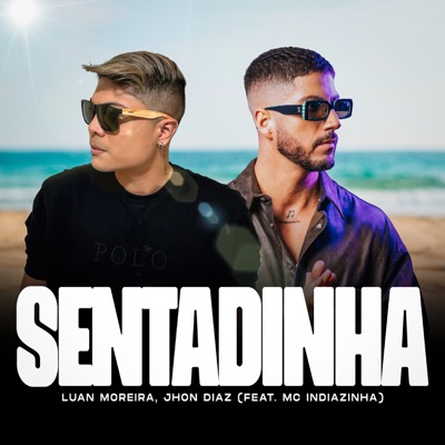 Sentadinha (feat. MC INDIAZINHA) - Single