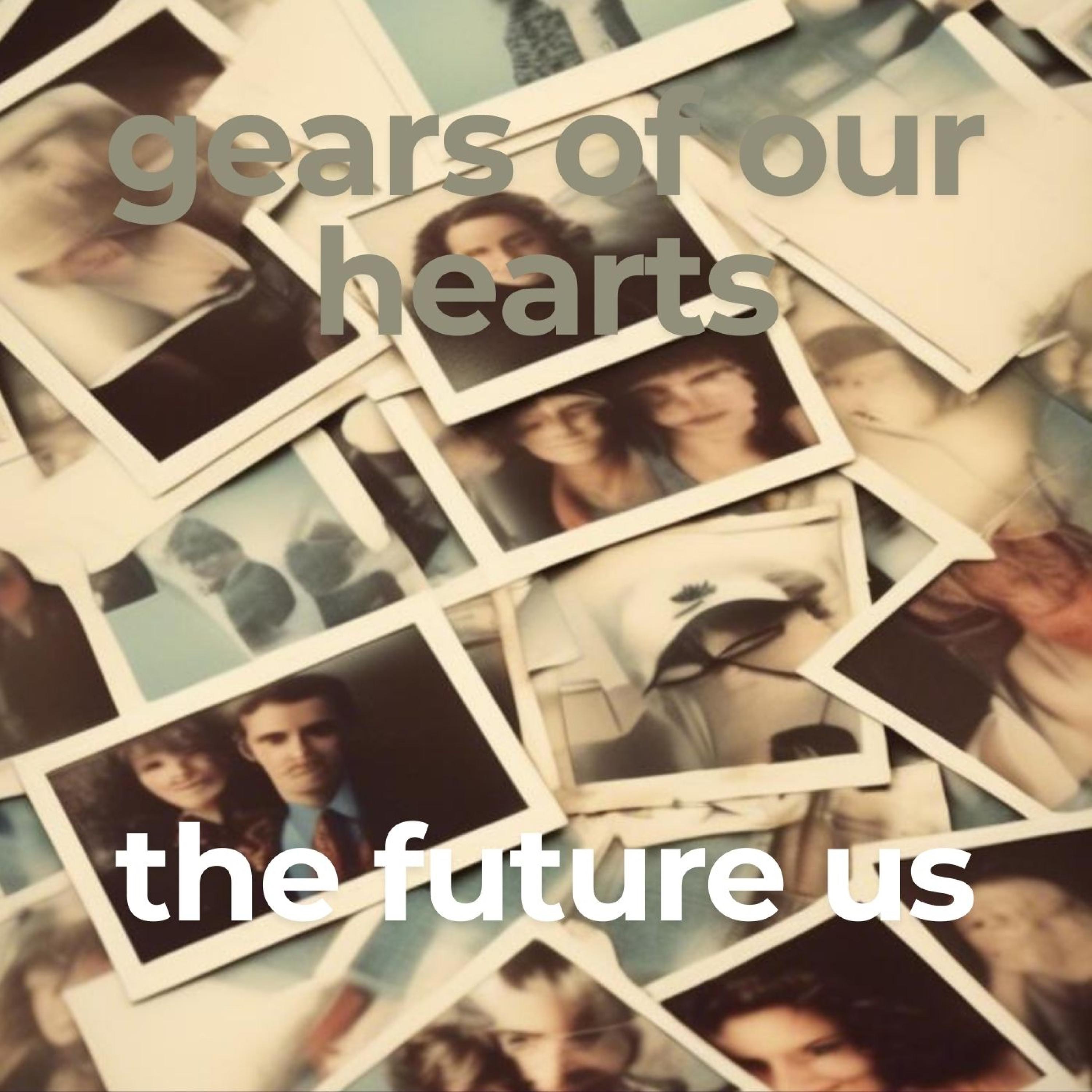 Gears of our Hearts - Single