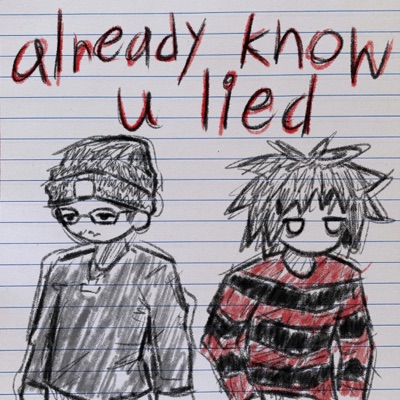 already know u lied - Single