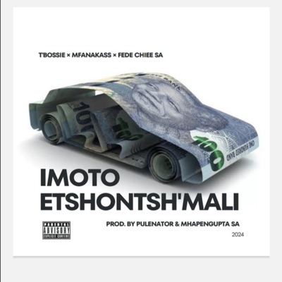 Imoto etshontsh'mali (Vocal Mix) (feat. MhapenGupTa SA, Fede chiee SA, T'bossie & MfanaKass) - Single