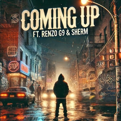 Coming Up (feat. Renzo G9 & Sherm) - Single