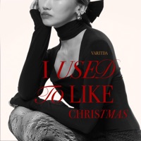 I Used To Like Christmas - Single - VARITDA