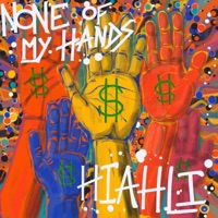 None of My Hands (feat. Aquiles Navarro) - Single - Hiahli