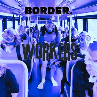 Workers - Border