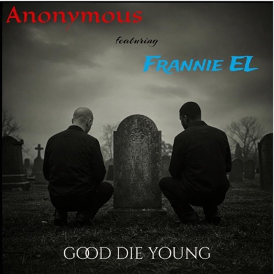Good Die Young (feat. Frannie EL) - Single