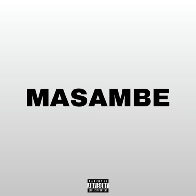 MASAMBE (feat. BABY FLEXX1) - Single