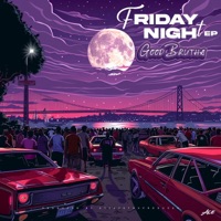 Friday Night - EP - Goodbrutha