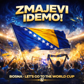 Zmajevi Idemo! (Bosnia World Cup Anthem)