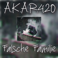 FALSCHE FAMILIE - Single - A.K.A.R.420