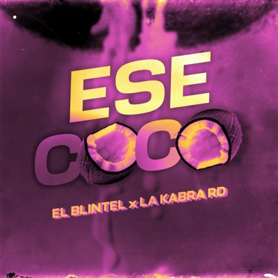 Ese Coco (feat. El Blintel & La Kabra RD) - Single