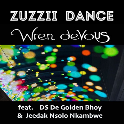Zuzzii Dance (feat. DS De Golden Bhoy & Jeedak Solo Nkambwe) - Single