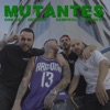 MUTANTES - Single