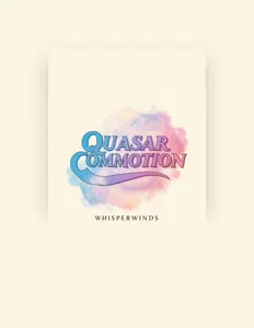 聆聽 Quasar Commotion、觀看音樂影片、閱讀小傳、查看巡演日期等！