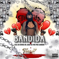 Bandida - Single - MC Cesinha, Taura Rt, MC da BV, Mc Love & Revolucionário Ht R.Ht