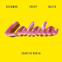 Lalala - Single - desamor., 2DEEP & Balto