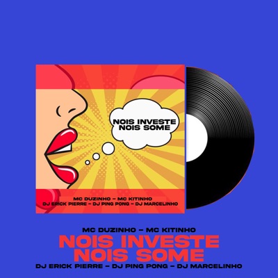 Nois Investe Nois Some (feat. DJ Marcelinho & DJ Erick Pierre) - Single