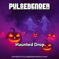 Haunted Drop - Pulsebender
