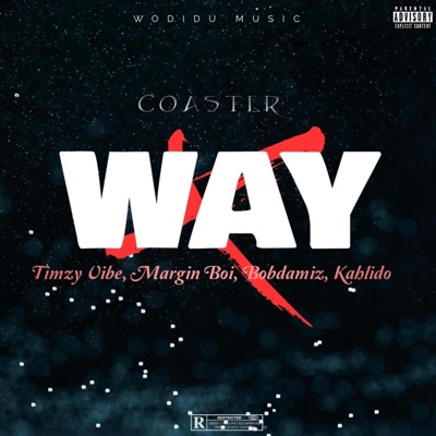 Way (feat. Margin Boi, Timzzy Vibez, Bobdamiz & Kahlido) - Single