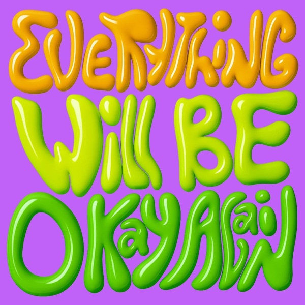 Everything Will Be Okay Again (feat. Ochiba)