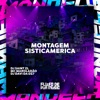 Montagem Sisticamerica - Single