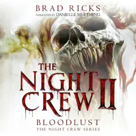 The Night Crew II: Bloodlust (The Night Crew Series, Book 2) (Unabridged)