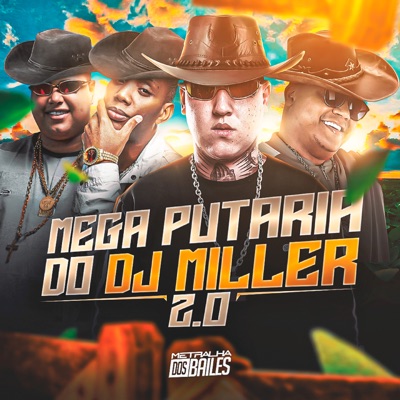 Mega Putaria do Dj Miller 2.0 (feat. MC NAUAN) - Single
