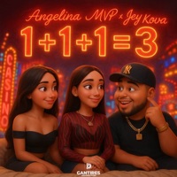 1 + 1 + 1 + = 3 - Single - Angelina Mvp & Jey Kova