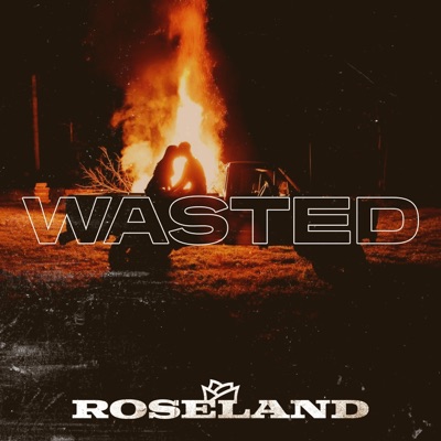 Wasted (feat. Olivia Kelley) - Single