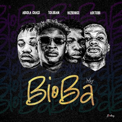 Bioba (feat. Tolibian, Hizrenice & Adetobi) - Single