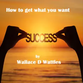 How to Get what You want