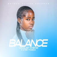 Vocalist Khensi_Balance (feat. Ayee Thabza) - Single - BEYOND CLICHE RECORDS