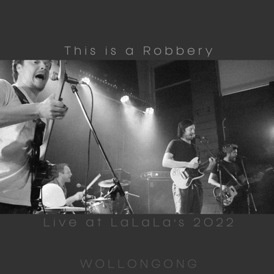 This Is a Robbery (Live at LaLaLa's)