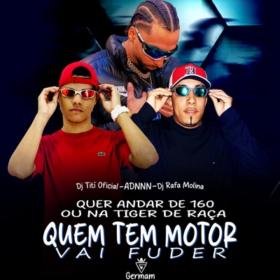 Quer Andar De 160 Ou Na Tiger De Raça - Quem Tem Motor Vai Fuder - Single