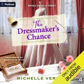 The Dressmaker's Chance: Brides of Bold Street, Book 4 (Unabridged)