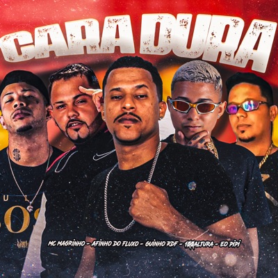 Cara Dura (feat. Mc Magrinho & Éo PiPi) - Single
