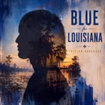 Blue For Louisiana - Single