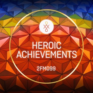 2FM099 Heroic Achievements - EP
