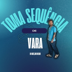 Toma Sequência de Vara