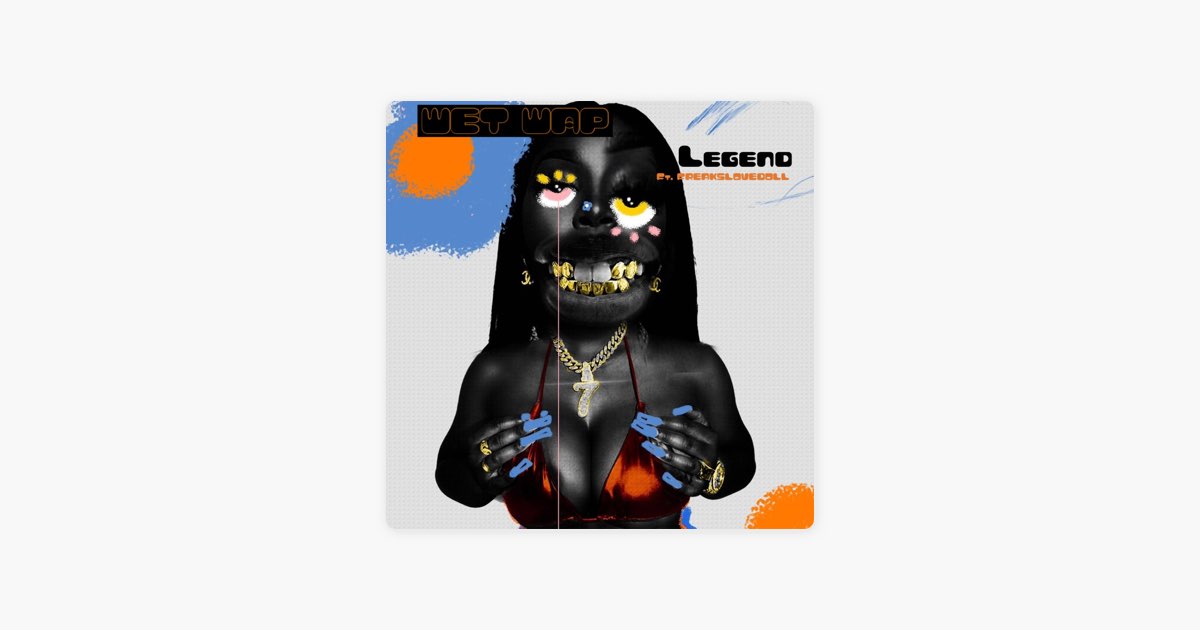 WET WAP (feat. FREAKSLOVEDOLL) - Single - Album by Nvlegend