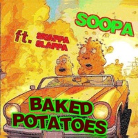 Baked Potatoes (feat. Snappa Slappa) - Single - Soopa Koopa