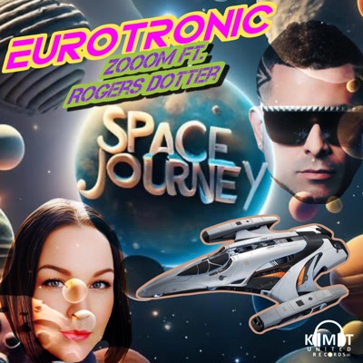 Eurotronic (Space Journey) [feat. Rogers Dotter] - Single