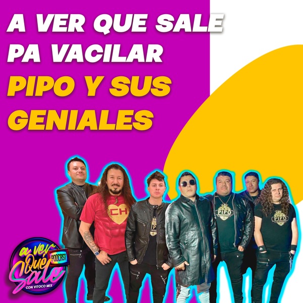 Pa'Vacilar: Pipo y Sus Geniales